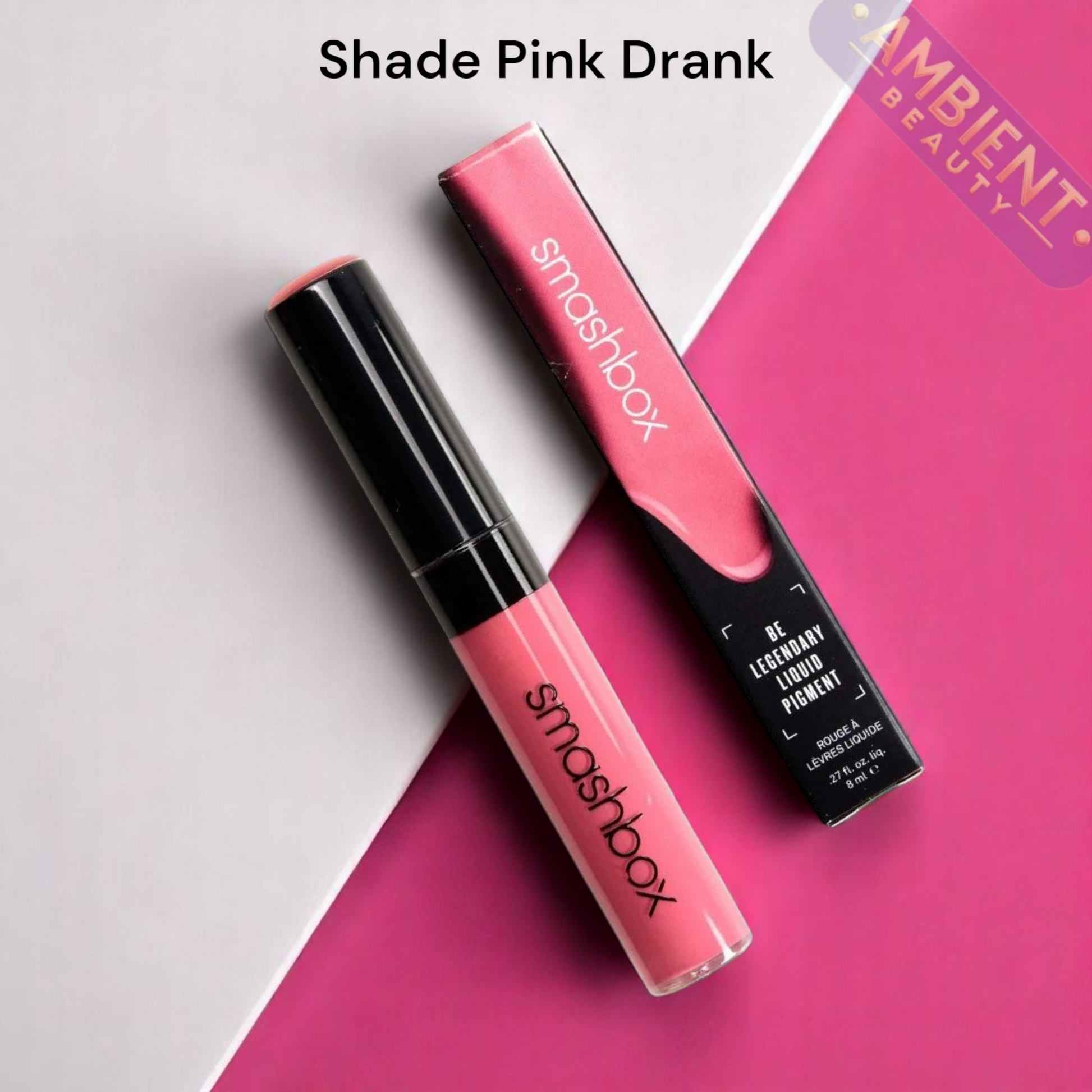 SMASHBOX Be Legendary Liquid Pigment 8ml Shade Pink Drank Smashbox Ambient Beauty